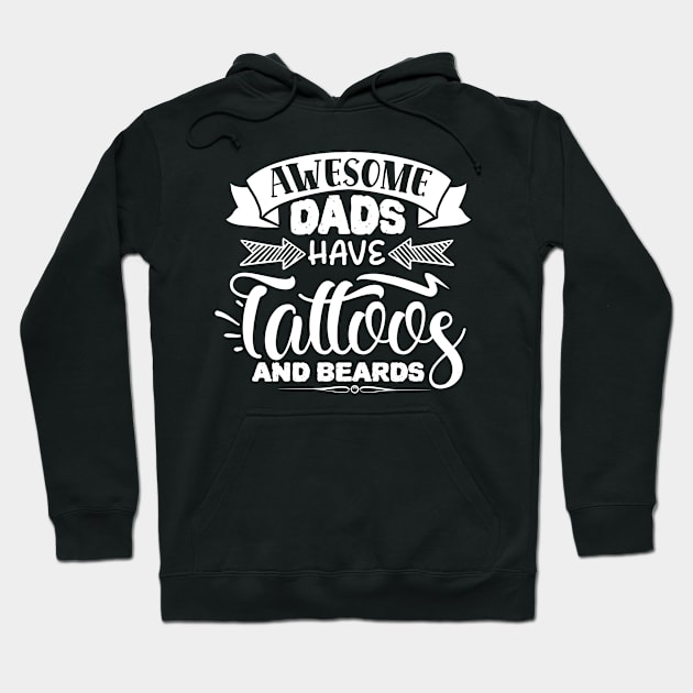 Awesome Dads Have Tattoos and Beards (Light Print) Hoodie by Jarecrow 